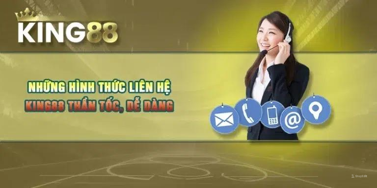 Điểm qua những hình thức liên hệ KING88 thần tốc, dễ dàng