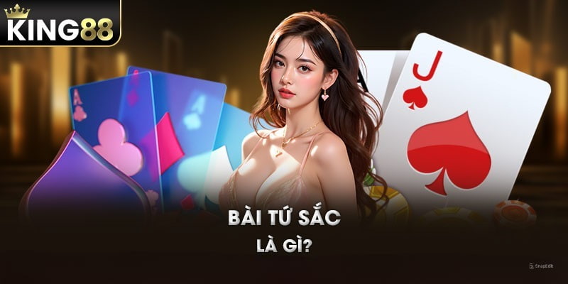 Bài Tứ Sắc là gì?