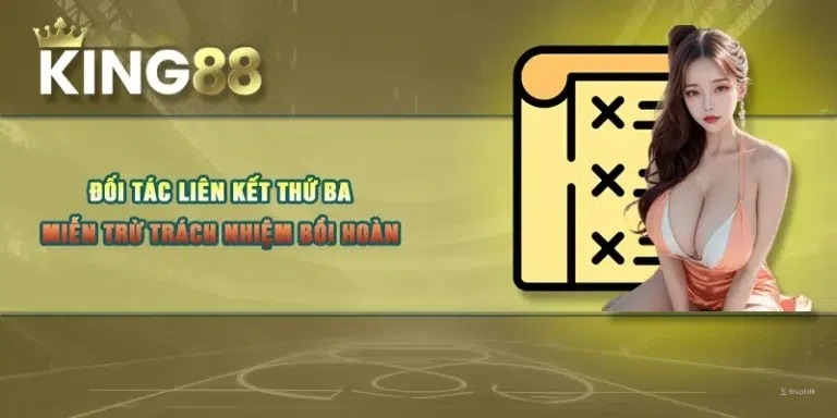 Đối tác liên kết thứ ba miễn trừ trách nhiệm bồi hoàn