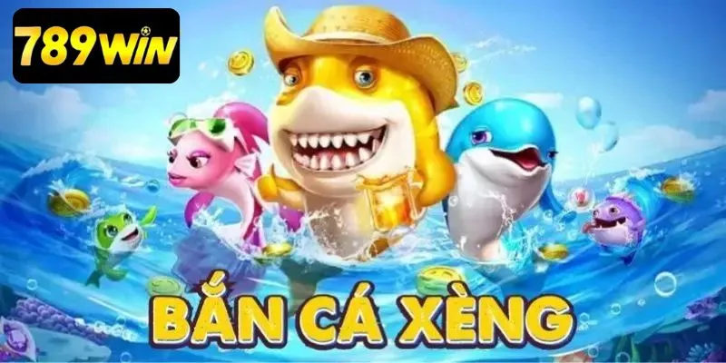 Giới thiệu khái quát game bắn cá xèng đổi thưởng