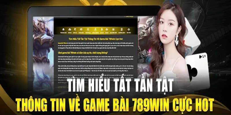 Giới thiệu sảnh game bài 789Win nổi tiếng năm 2024